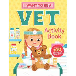 Kelley I Want to Be a Vet Activity Book