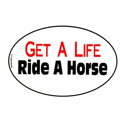 Euro Get A Life Ride A Horse Vinyl Sticker