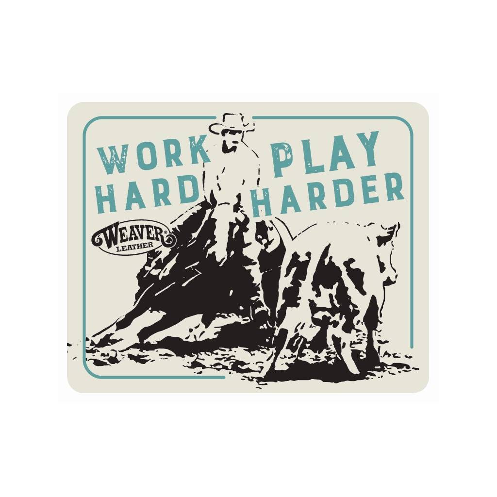 Weaver Leather Work Hard Play Harder Sticker