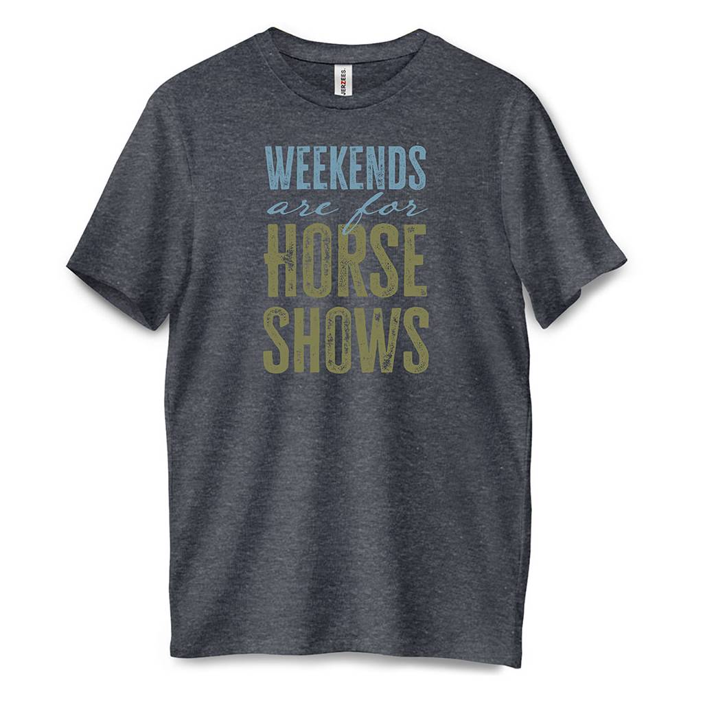 Weekends for Horse Shows T-Shirt