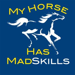 Sound Equine Ladies Tee Shirt My Horse Has Mad Skills