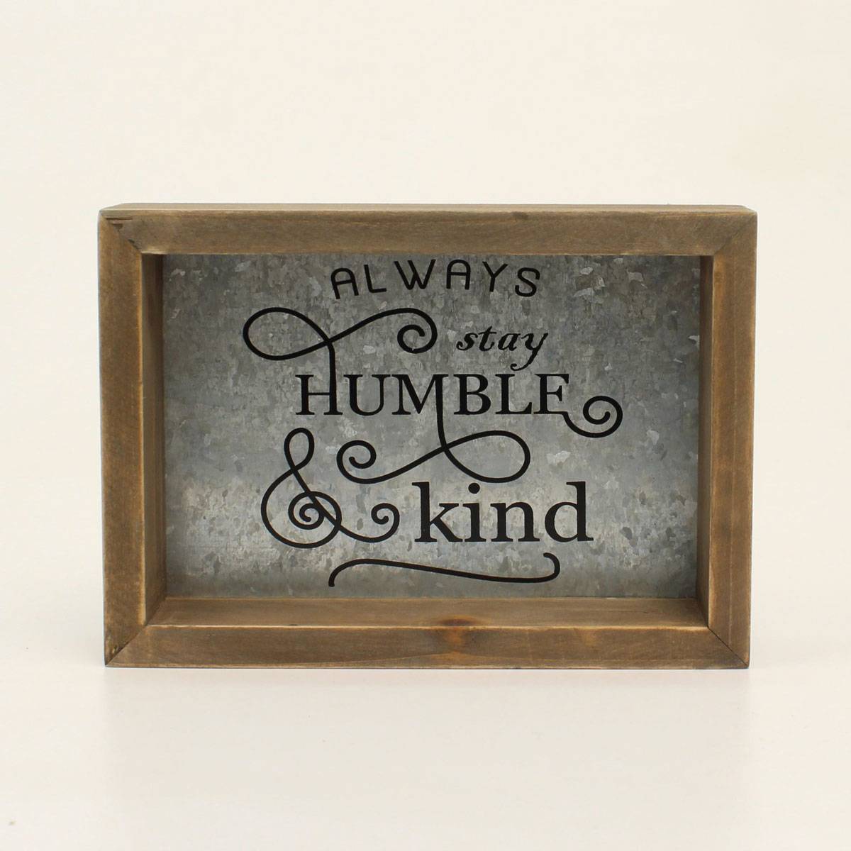 Western Moments Always Stay Humble Kind Sign