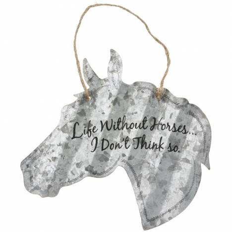 Horse Sign 20" - Life Without Horses