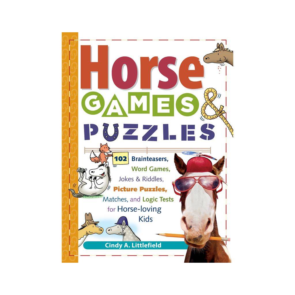 Horse Games & Puzzles for Horse-loving Kids by Cindy A. Littlefield