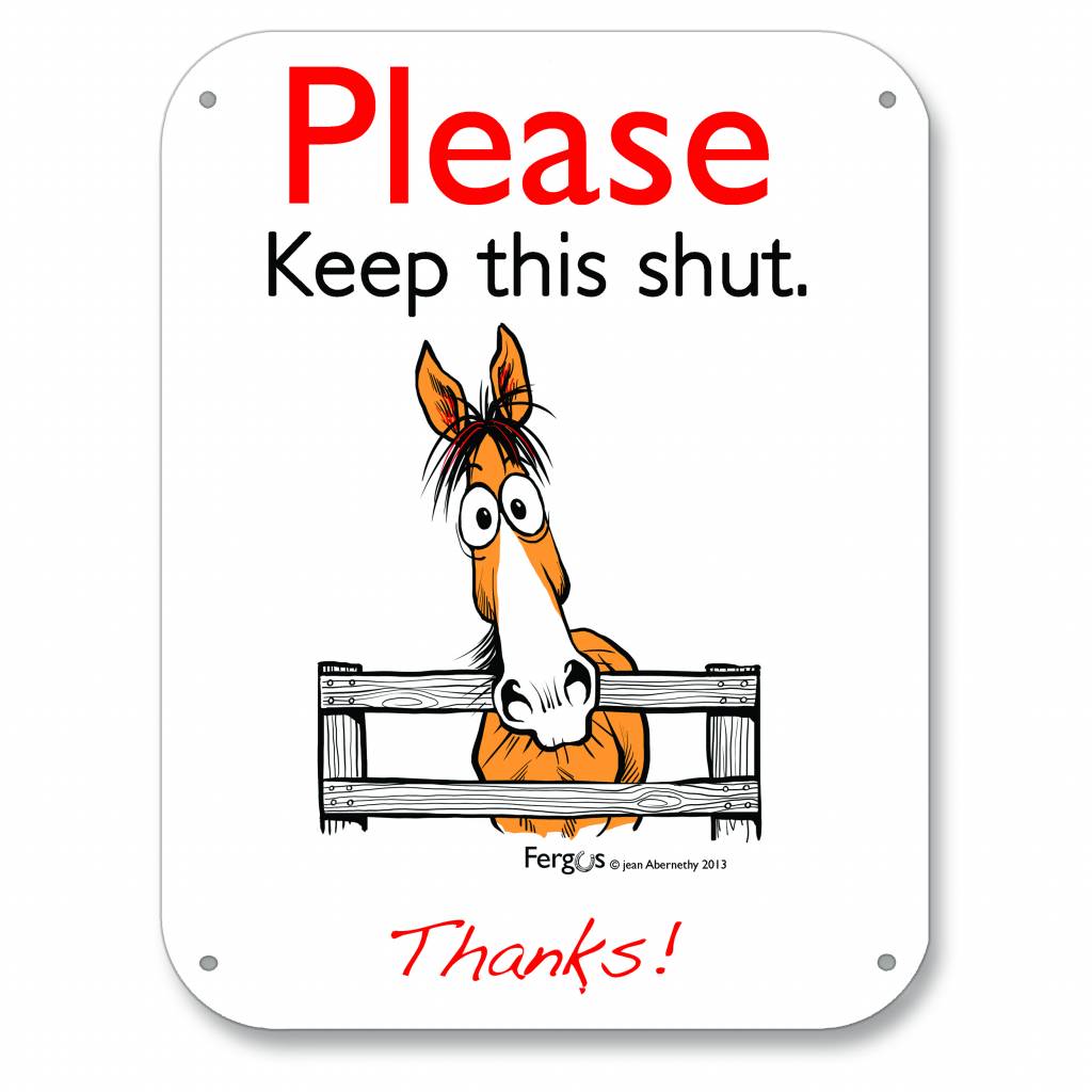 Kelley Fergus "Keep This Shut" Barn Sign